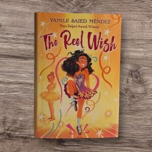 The Reel Wish Yamile Saied Méndez Middle Grade Ballet Dance book